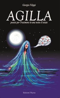 Agilla. Poesie per Trasimeno in una notte d'estate