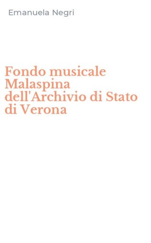 Fondo musicale Malaspina dell'Archivio di Stato di Verona