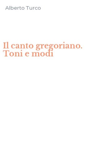 Il canto gregoriano. Toni e modi
