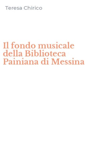Il fondo musicale della Biblioteca Painiana di Messina