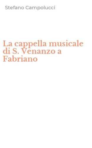 La cappella musicale di S. Venanzo a Fabriano