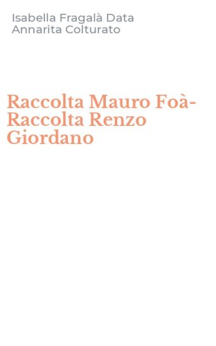 Raccolta Mauro Fo&agrave;-Raccolta Renzo Giordano