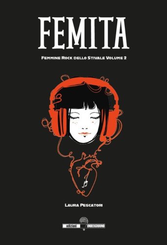 Femita. Femmine rock dello stivale