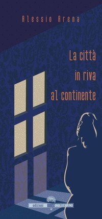 La citt&agrave; in riva al continente