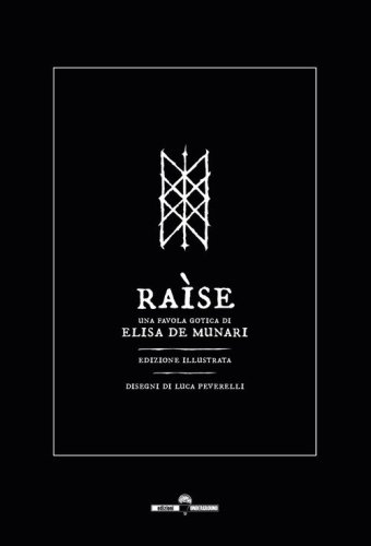 Ra&igrave;se. Una favola gotica