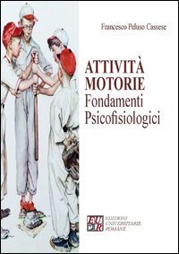 Attivit&agrave; motorie. Fondamenti psicofisiologici