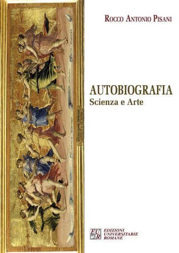 Autobiografia. Scienza e arte