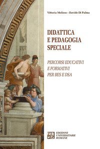 Didattica e pedagogia speciale. Percorsi educativi e formativi per BES e DSA