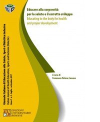 Educare alla corporeit&agrave; per la salute e il corretto sviluppo. Ediz. italiana e inglese
