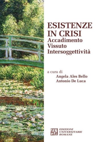 Esistenze in crisi. Accadimento. Vissuto. Intersoggettivit&agrave;
