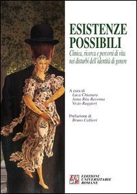 Esistenze possibili. Clinica, ricerca e percorsi di vita nei disturbi dell'identit&agrave; di genere