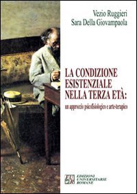 La condizione esistenziale nella terza et&agrave;: un approccio psicofisiologico e arte-terapico