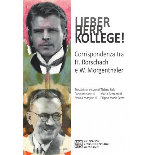 Lieber Herr Kollege! Corrispondenza tra H. Rorschach e W. Morgenthaler