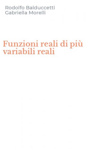 Funzioni reali di pi&ugrave; variabili reali