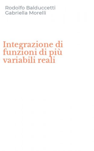 Integrazione di funzioni di pi&ugrave; variabili reali