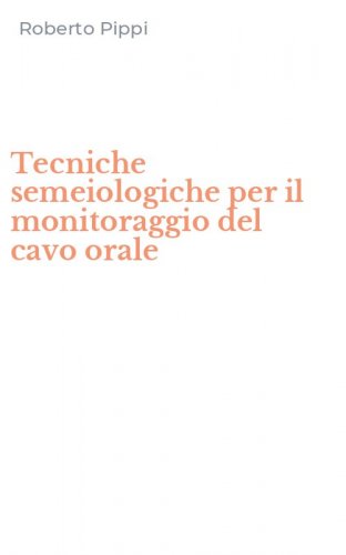 Tecniche semeiologiche per il monitoraggio del cavo orale