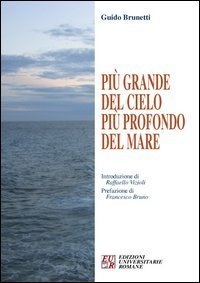 Pi&ugrave; grande del cielo pi&ugrave; profondo del mare