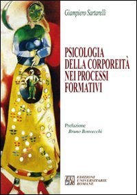 Psicologia della corporeit&agrave; nei processi formativi