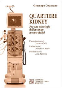 Quartiere Kidney. Per una psicologia dell'incontro in emo-dialisi