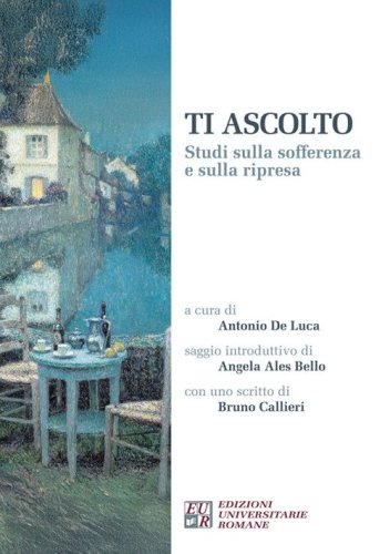 Ti ascolto. Studi sulla sofferenza e sulla ripresa
