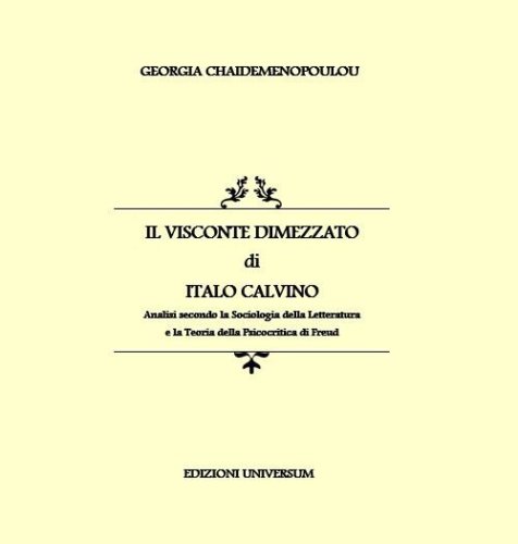 &laquo;Il visconte dimezzato&raquo; di Italo Calvino. Analisi secondo la sociologia della letteratura e la teoria della psicocritica di Freud