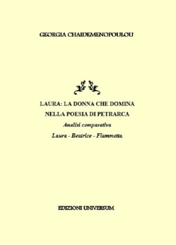 Laura. La donna che domina nella poesia di Petrarca. Analisi comparativa Laura, Beatrice, Fiammetta