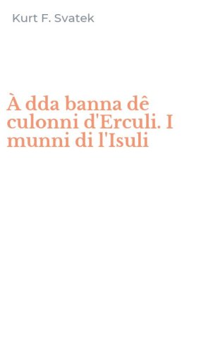 &Agrave; dda banna d&ecirc; culonni d'Erculi. I munni di l'Isuli