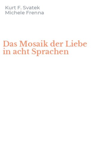 Das Mosaik der Liebe in acht Sprachen