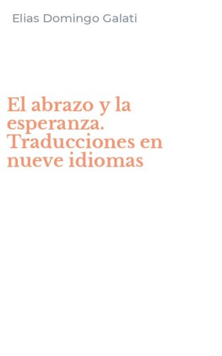 El abrazo y la esperanza. Traducciones en nueve idiomas