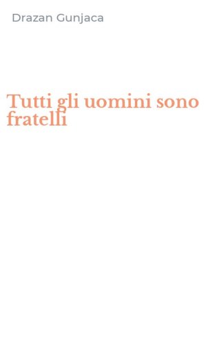 Tutti gli uomini sono fratelli