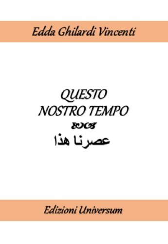 Questo nostro tempo. Ediz. italiana e araba