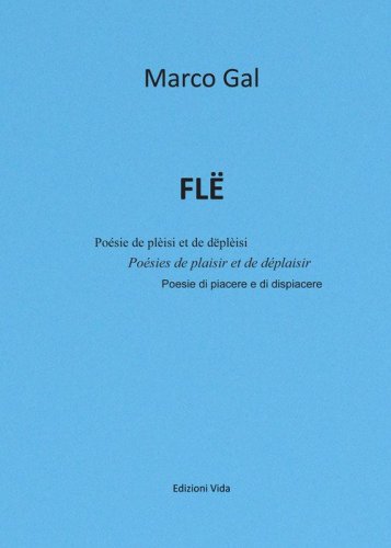Fl&euml;. Po&eacute;sie de pl&egrave;isi et de d&euml;pl&egrave;isi-Po&eacute;sies de plaisir et de d&eacute;plaisir-Poesie di piacere e di dispiacere