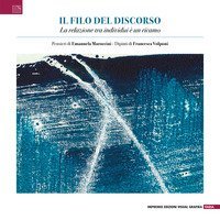 Il filo del discorso. La relazione tra individui &egrave; un ricamo