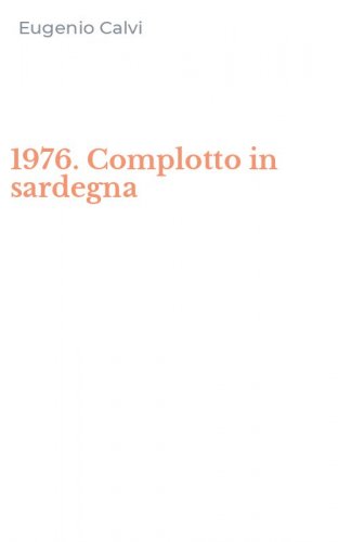 1976. Complotto in sardegna