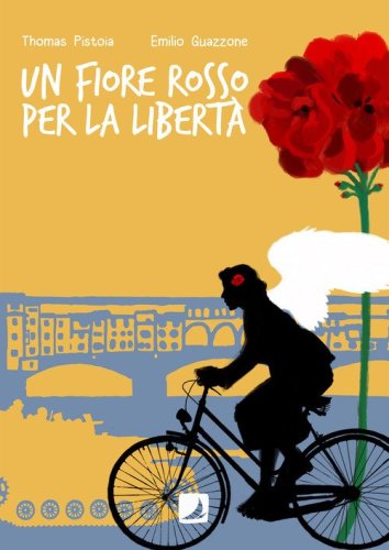 Un fiore rosso per la libert&agrave;