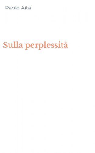 Sulla perplessit&agrave;