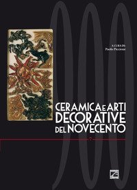 Ceramica e arti decorative del Novecento