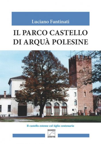 Il parco castello di Arqu&agrave; Polesine