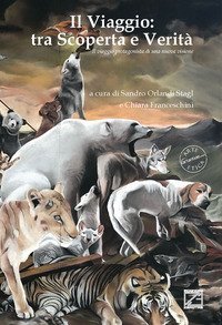 Il Viaggio: tra Scoperta e Verit&agrave;. Il viaggio protagonista di una nuova visione