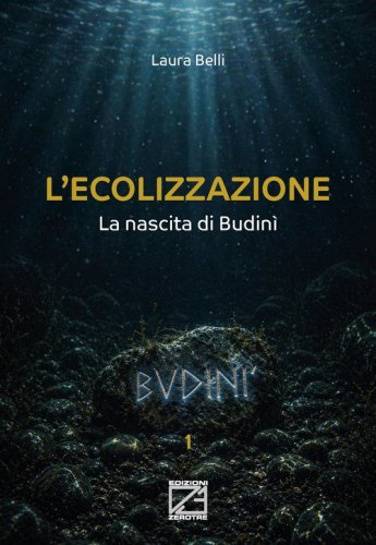 L'ecolizzazione. La nascita di Budin&igrave;