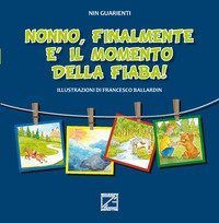Nonno, finalmente &egrave; il momento della fiaba!