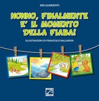 Nonno, finalmente &egrave; il momento della fiaba!