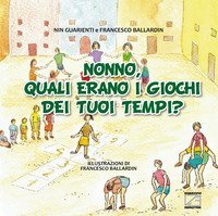 Nonno, quali erano i giochi dei tuoi tempi?