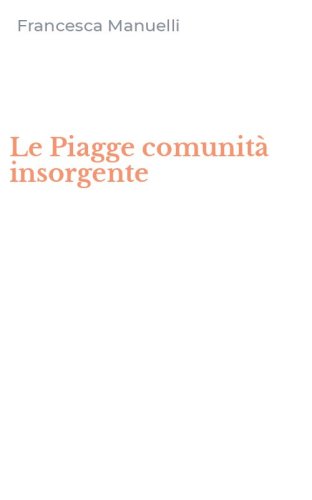 Le Piagge comunit&agrave; insorgente