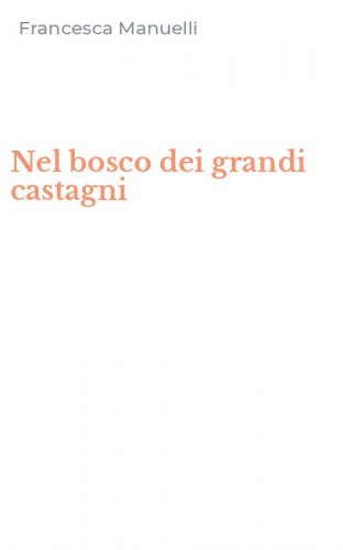 Nel bosco dei grandi castagni