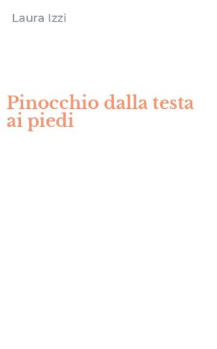 Pinocchio dalla testa ai piedi