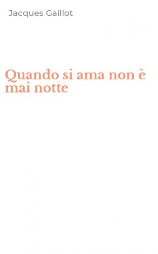 Quando si ama non &egrave; mai notte