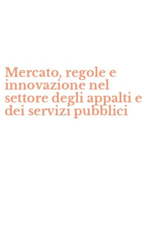 Mercato, regole e innovazione nel settore degli appalti e dei servizi pubblici