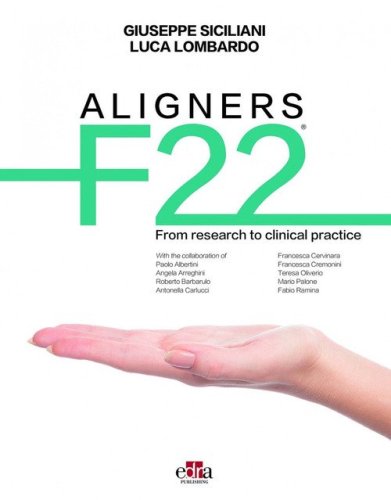 Aligners F22&reg;. From research to clinical practice