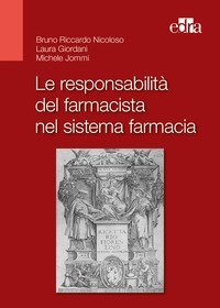 Le responsabilit&agrave; del farmacista nel sistema farmacia